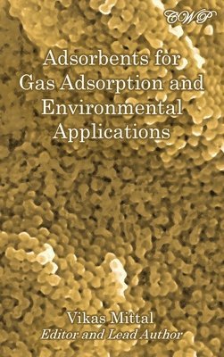 Vikas Mittal - Adsorbents for Gas Adsorption and Environmental Applications, Inbunden