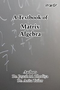 bokomslag A Textbook of Matrix Algebra