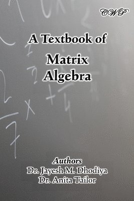 A Textbook of Matrix Algebra 1