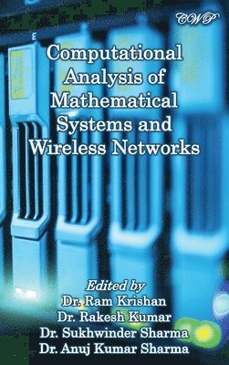 Ram Krishan, Rakesh Kumar, Sukhwinder Sharma - Computational Analysis of Mathematical Systems and Wireless Networks, Inbunden