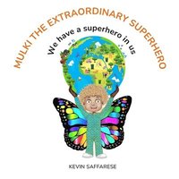 bokomslag Mulki The Extraordinary Superhero: We have a superhero in us