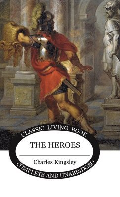 Charles Kingsley Jr., Charles Kingsley - Heroes, Inbunden