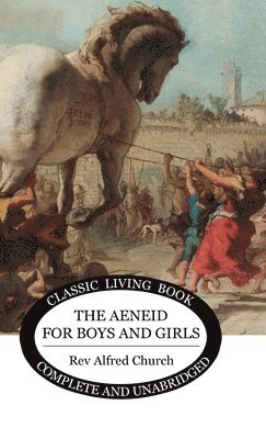 bokomslag The Aeneid for Boys and Girls