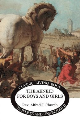 bokomslag The Aeneid for Boys and Girls