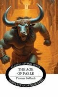 Thomas Bulfinch - Age of Fable, Inbunden