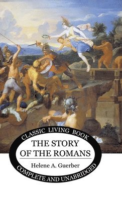 Helene Guerber - Story of the Romans, Inbunden