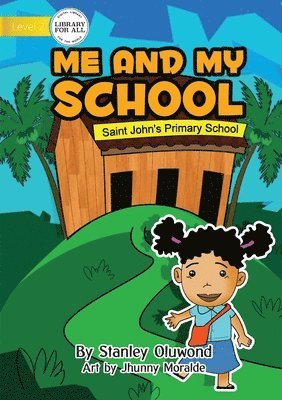 Stanley Oluwond - Me and My School, Häftad