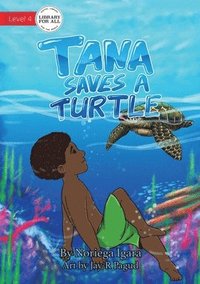 bokomslag Tana Saves A Turtle