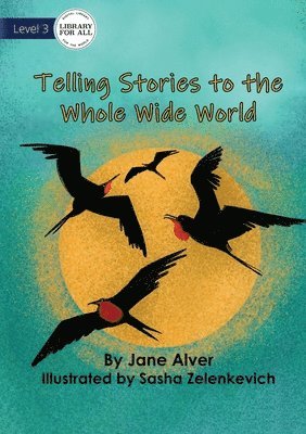 Telling Stories to the Whole Wide World 1