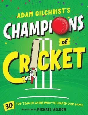 bokomslag Adam Gilchrist's Champions of Cricket