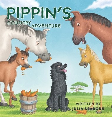 Julia Seaborn - Pippin's Country Adventure, Inbunden