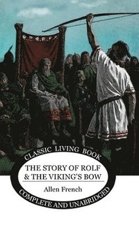 bokomslag The Story of Rolf and the Viking's Bow