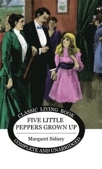 bokomslag Five Little Peppers Grown Up