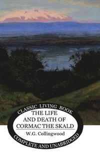 bokomslag The Life and Death of Cormac the Skald