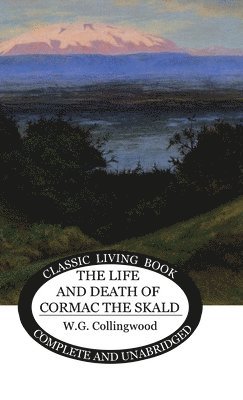 bokomslag The Life and Death of Cormac the Skald