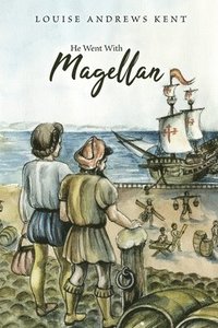 bokomslag He Went With Magellan
