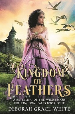 Deborah Grace White - Kingdom of Feathers, Häftad