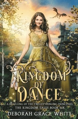 Deborah Grace White - Kingdom of Dance, Häftad