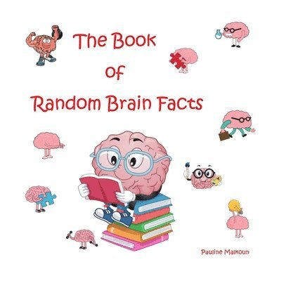 The Book of Random Brain Facts 1