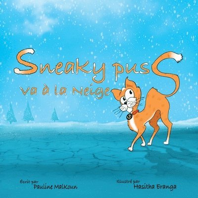 Sneaky Puss Goes to the Snow (French Edition) 1