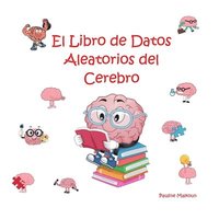 bokomslag El Libro de Datos Aleatorios del Cerebro