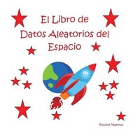 bokomslag El Libro de Datos Aleatorios del Espacio