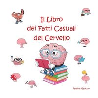 bokomslag Il Libro dei Fatti Casuali del Cervello