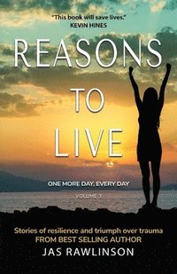 bokomslag Reasons to Live: One More Day, Every Day