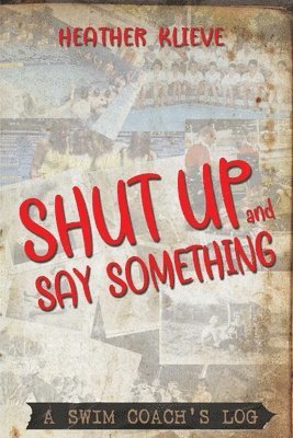 Shut Up and Say Something 1