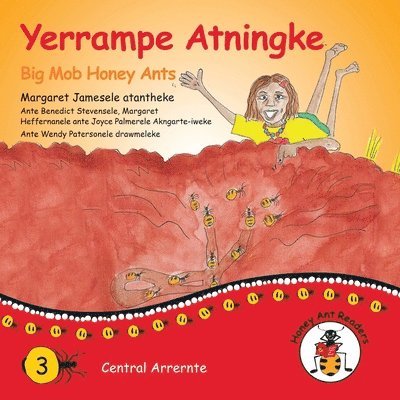 Margaret James, Wendy Paterson - Yerrampe Atningke - Big Mob Honey Ants, Häftad