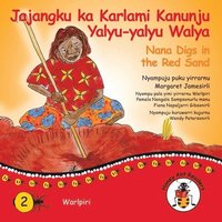 bokomslag Jajangku Ka Karlami Kanunju Yalyu-Yalyu Walya - Nana Digs In The Red Sand