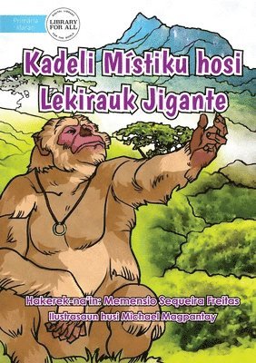 bokomslag A Mythical Ring And A Gigantic Monkey - Kadeli Mistiku hosi Lekirauk Jigante