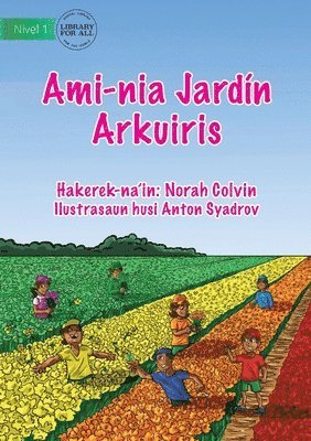 Our Rainbow Garden - Ami-nia Jardn Arkuiris 1