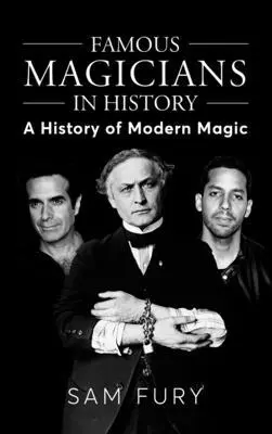 Sam Fury - Famous Magicians in History, Inbunden