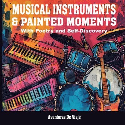 Musical Instruments & Painted Moments 1