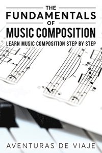 bokomslag Fundamentals of Music Composition