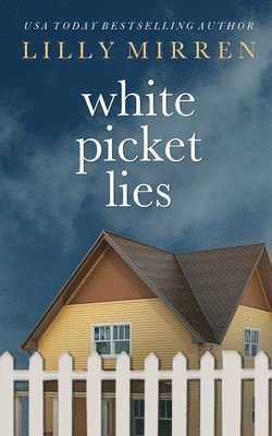 Lilly Mirren - White Picket Lies, Häftad