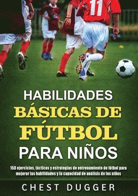 bokomslag Habilidades Básicas de Fútbol para Niños