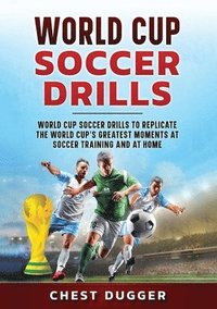 bokomslag World Cup Soccer Drills