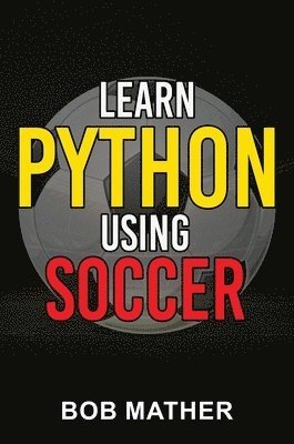 bokomslag Learn Python Using Soccer