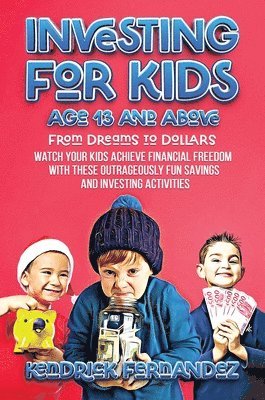 Investing for Kids Age 13 and Above 1