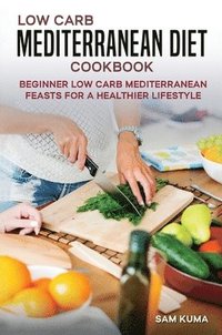 bokomslag Low Carb Mediterranean Diet Cookbook