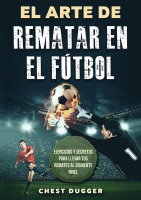 Chest Dugger - Arte de Rematar en el Fútbol, Häftad