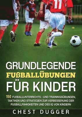 bokomslag Grundlegende Fuballfhigkeiten Fr Kinder