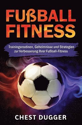 Chest Dugger - Fußball-Fitness, Inbunden