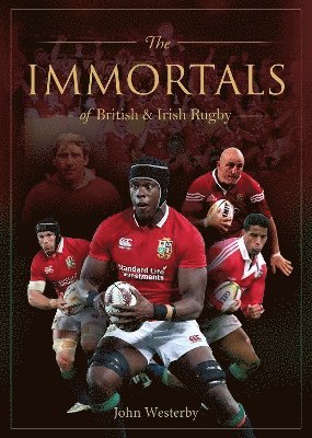 Immortals of British & Irish Rugby 1
