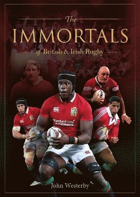 Immortals of British & Irish Rugby