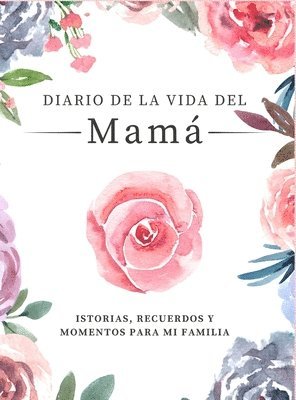 bokomslag Diario de la Vida de Mamá