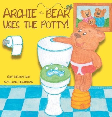 Archie the Bear Uses the Potty 1