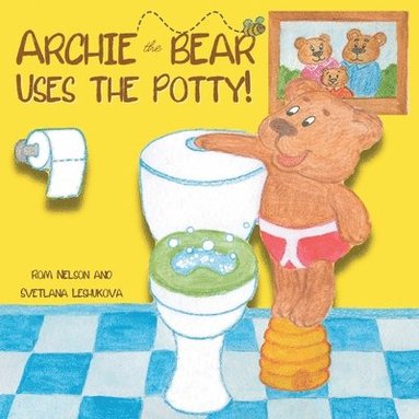 bokomslag Archie the Bear Uses the Potty